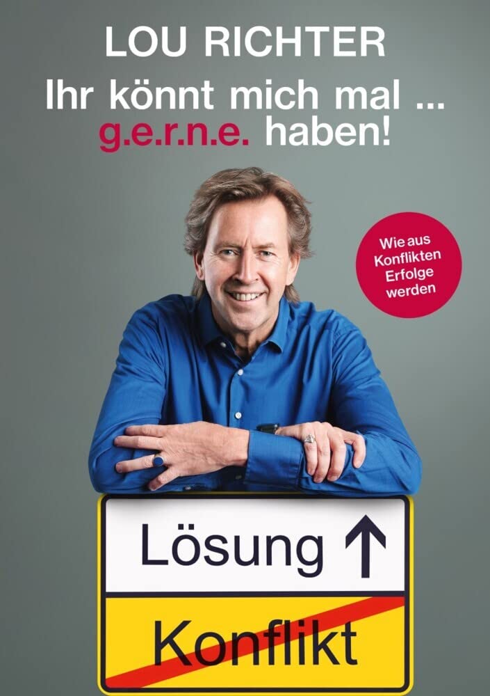 Ihr könnt mich mal ... g.e.r.n.e. haben! Business, Finance & Career