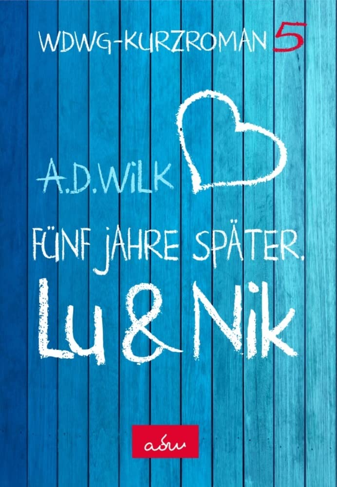 Product Image: Lu & Nik. Fünf Jahre später