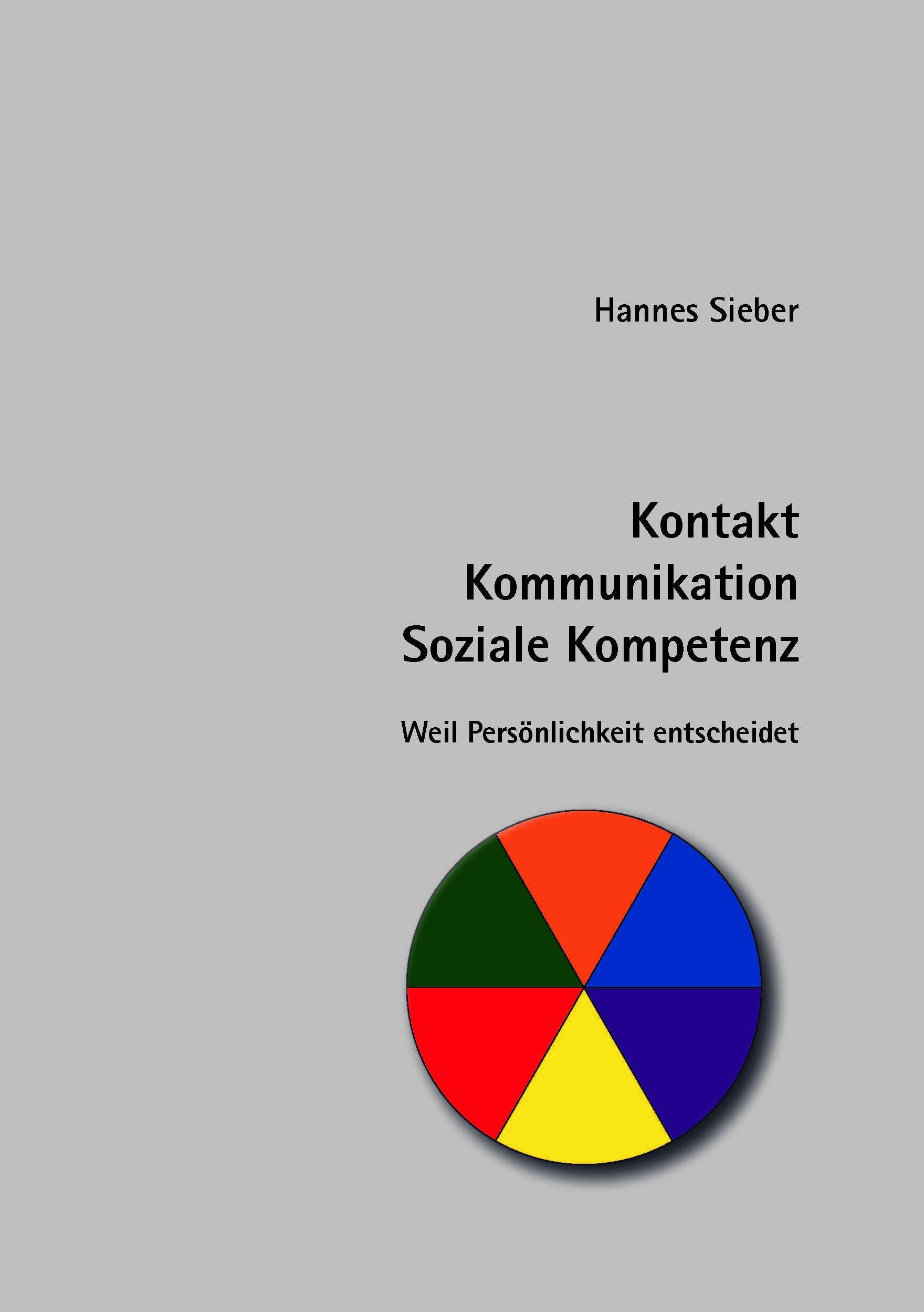 Kontakt - Kommunikation - Soziale Kompetenz: Weil Persönlichkeit entscheidet Psychology