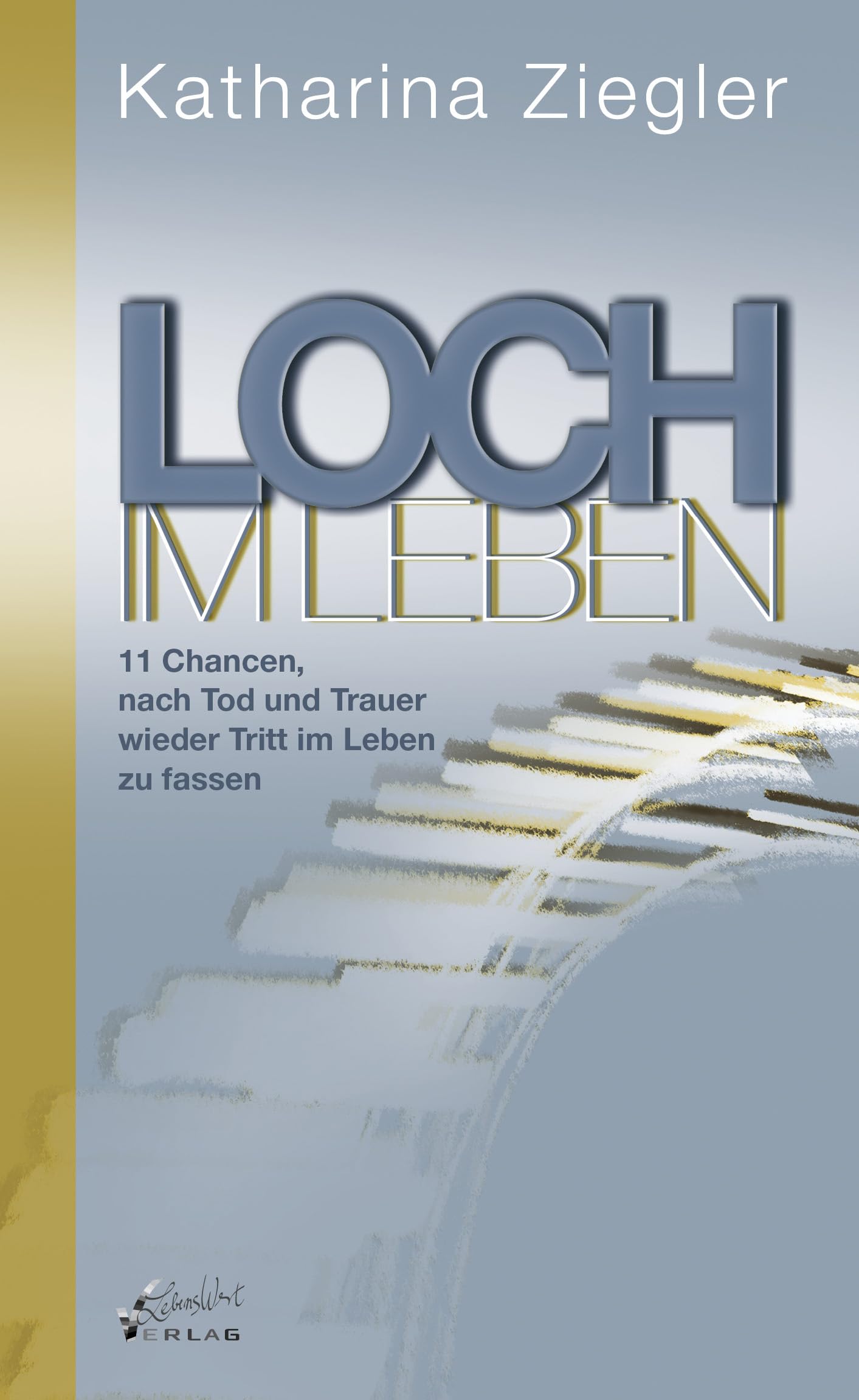 Loch im Leben: 11 Chancen, nach Tod und Trauer wieder Tritt im Leben zu fassen Philosophy