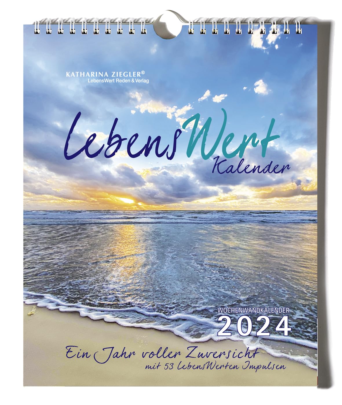 Lebenswert-Kalender 2024: Ein Jahr voller Zuversicht mit 53 LebensWerten Impulsen Wochenwandkalender 2024 book