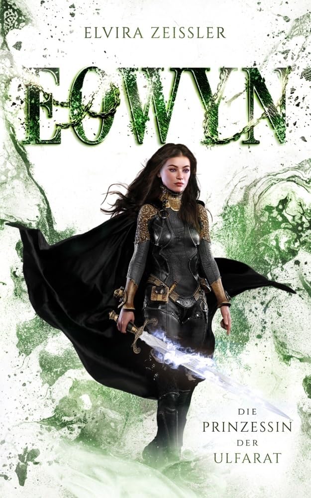 Eowyn: Die Prinzessin der Ulfarat (Eowyn-Saga IV) Fairy Tales & Legends