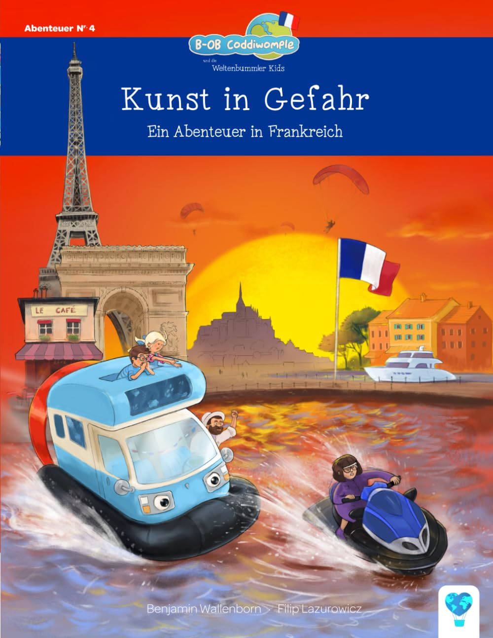 Kunst in Gefahr: Ein Abenteuer in Frankreich (B-OB Coddiwomple und die Weltenbummler Kids - Band 4): Spannendes und fantasievolles Kinderbuch zum ... für Mädchen und Jungen ab 5 Jahren Non-fiction