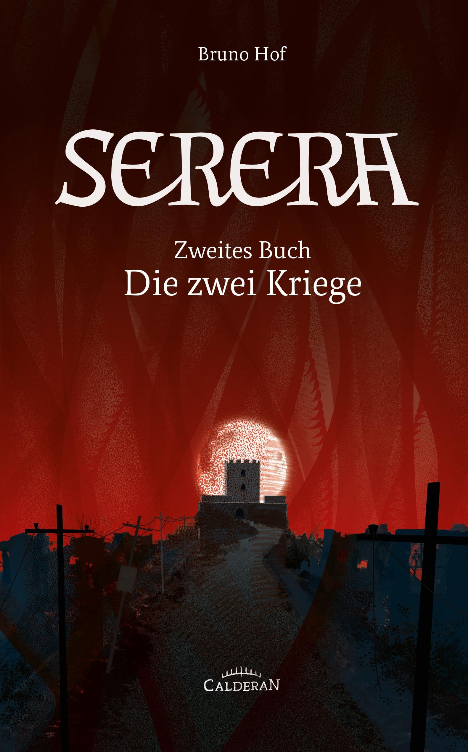 Serera: Zweites Buch: Die zwei Kriege Historical Fiction