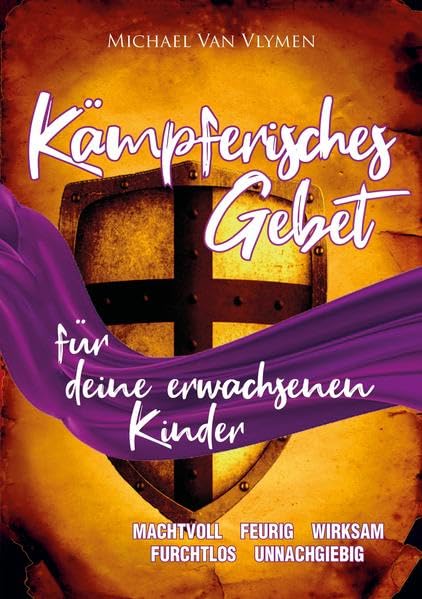 Kämpferisches Gebet: für deine erwachsenen Kinder Religion & Esotericism