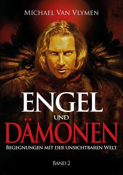 Engel und Dämonen - Band 2: Begegnungen mit der unsichtbaren Welt Religion & Esotericism