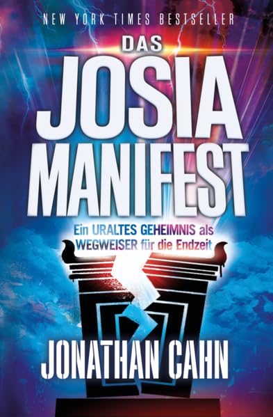 Das Josia-Manifest: Ein uraltes Geheimnis als Wegweiser für die Endzeit Religion & Esotericism