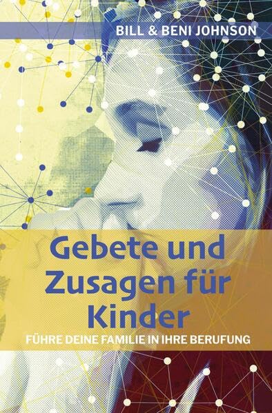 Gebete und Zusagen für Kinder: Führe deine Familie in ihre Berufung Religion & Esotericism