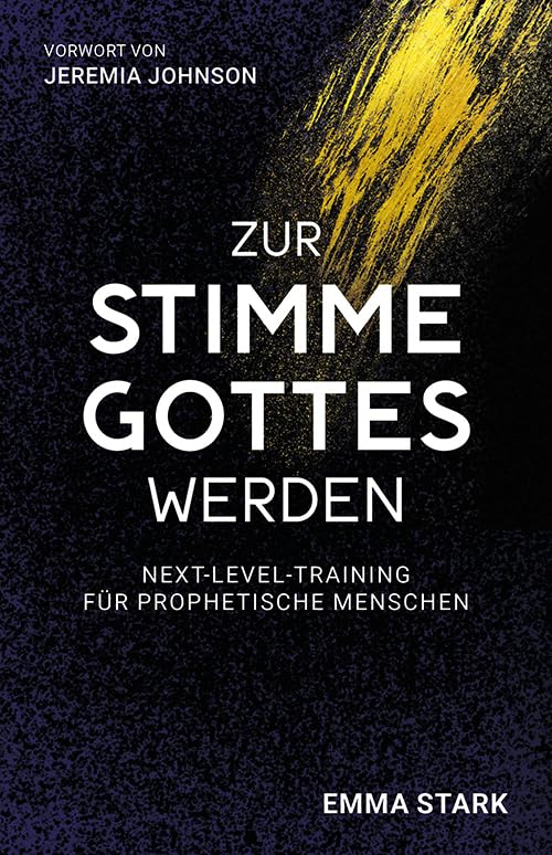 Zur Stimme Gottes werden: Next-Level-Training für prophetische Menschen Religion & Esotericism
