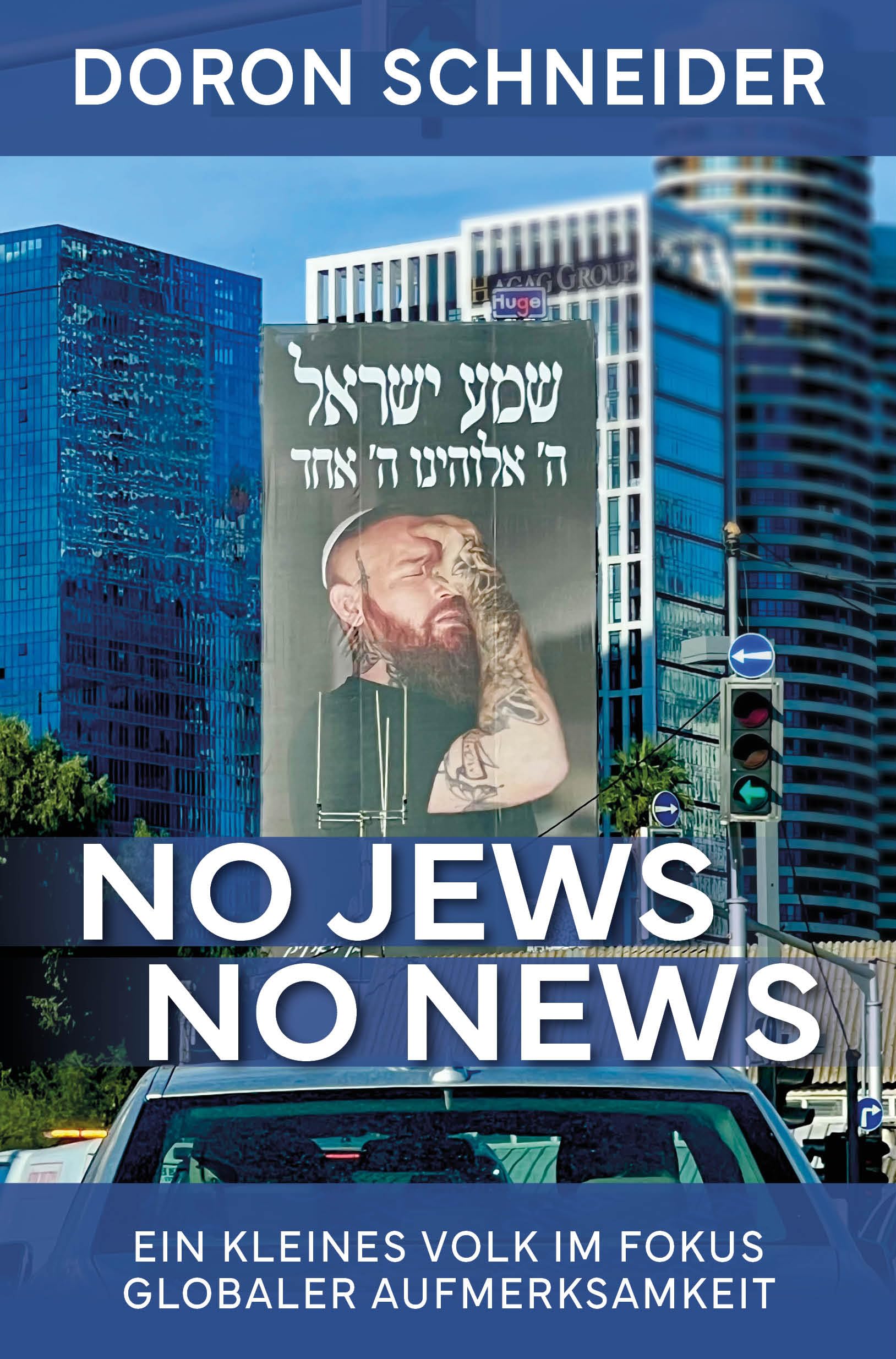 NO JEWS, NO NEWS: Ein kleines Volk im Fokus globaler Aufmerksamkeit Religion & Esotericism