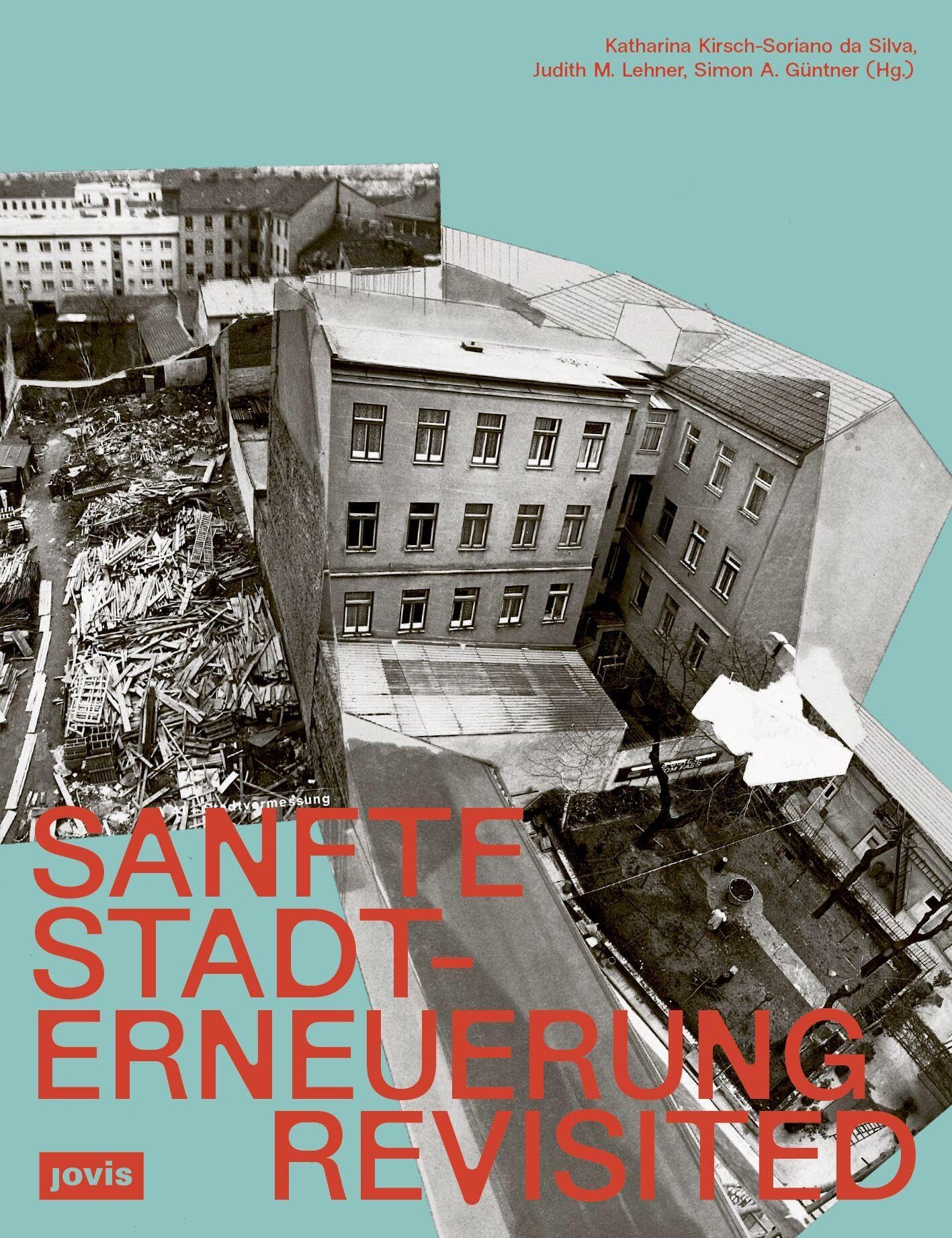 Sanfte Stadterneuerung Revisited: Wiener Handlungsstrategien für den Bestand Social Sciences