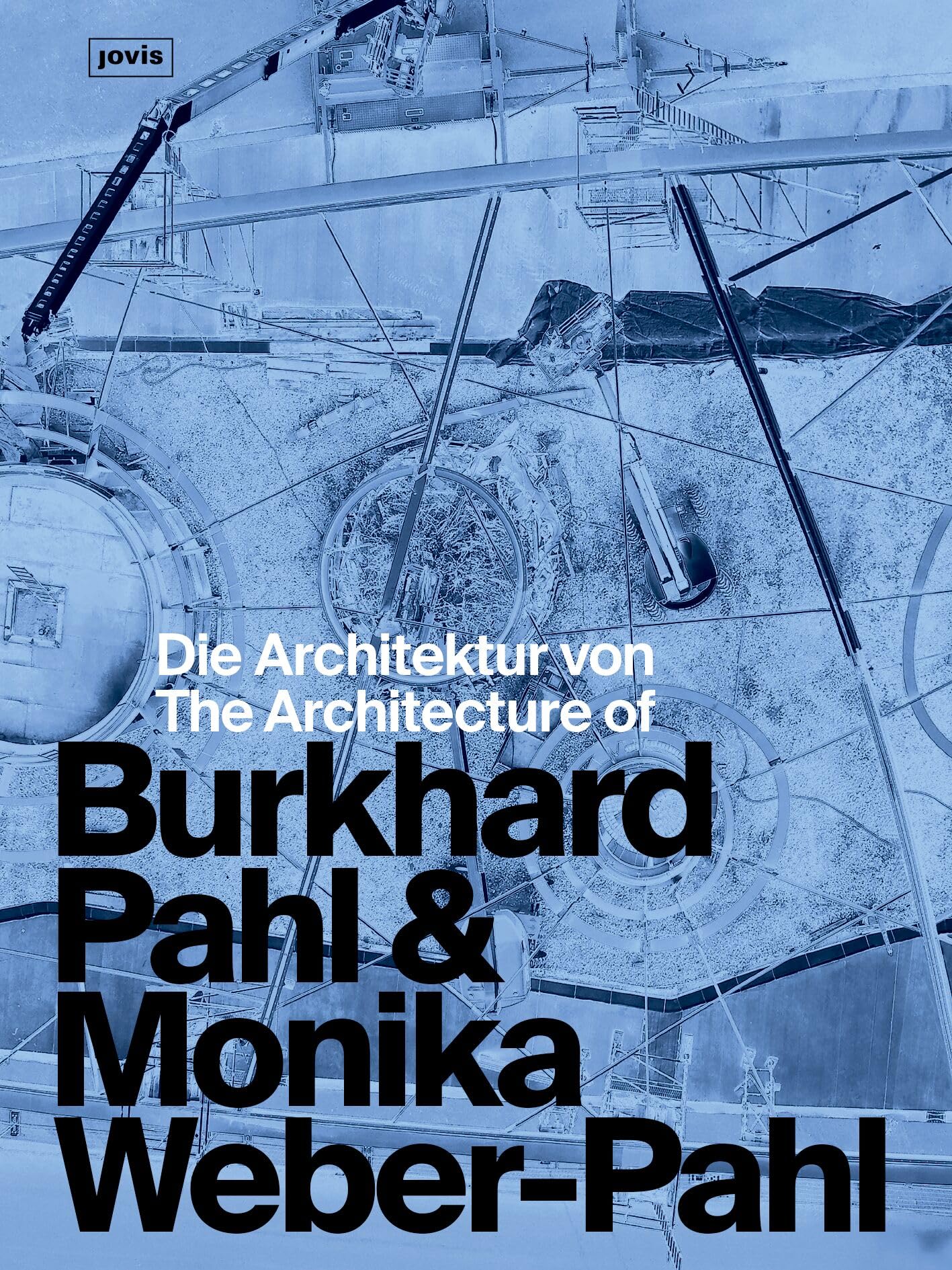 Die Architektur von Burkhard Pahl & Monika Weber-Pahl / The Architecture of Burkhard Pahl & Monika Weber-Pahl Architecture