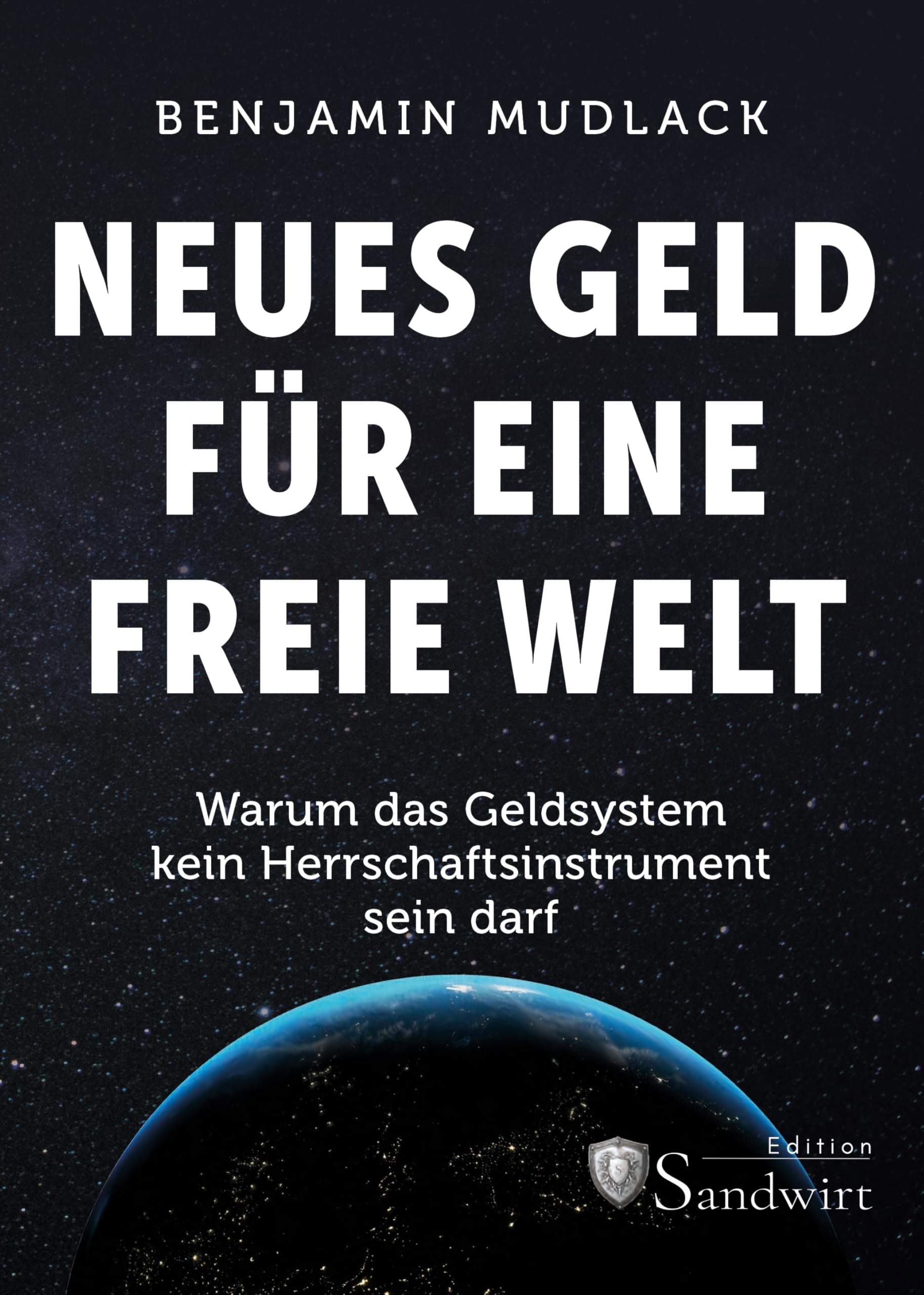 Neues Geld für eine freie Welt Social Sciences