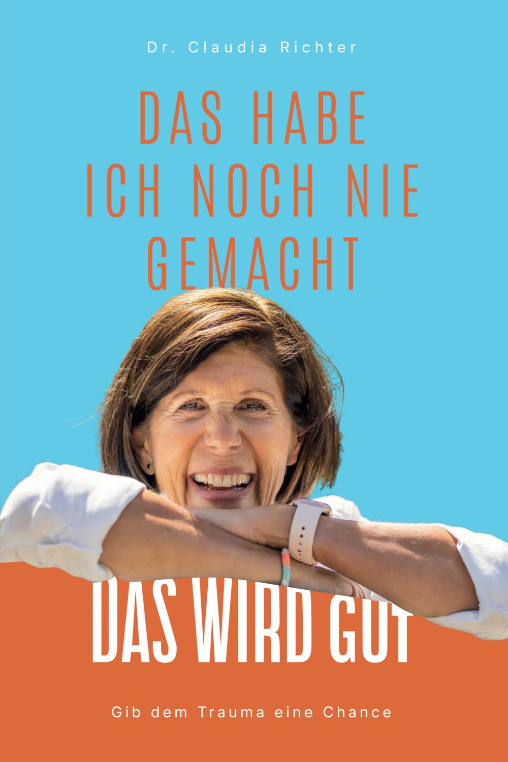 Das habe ich noch nie gemacht Das wird gut: Gib dem Trauma eine Chance Eroticism