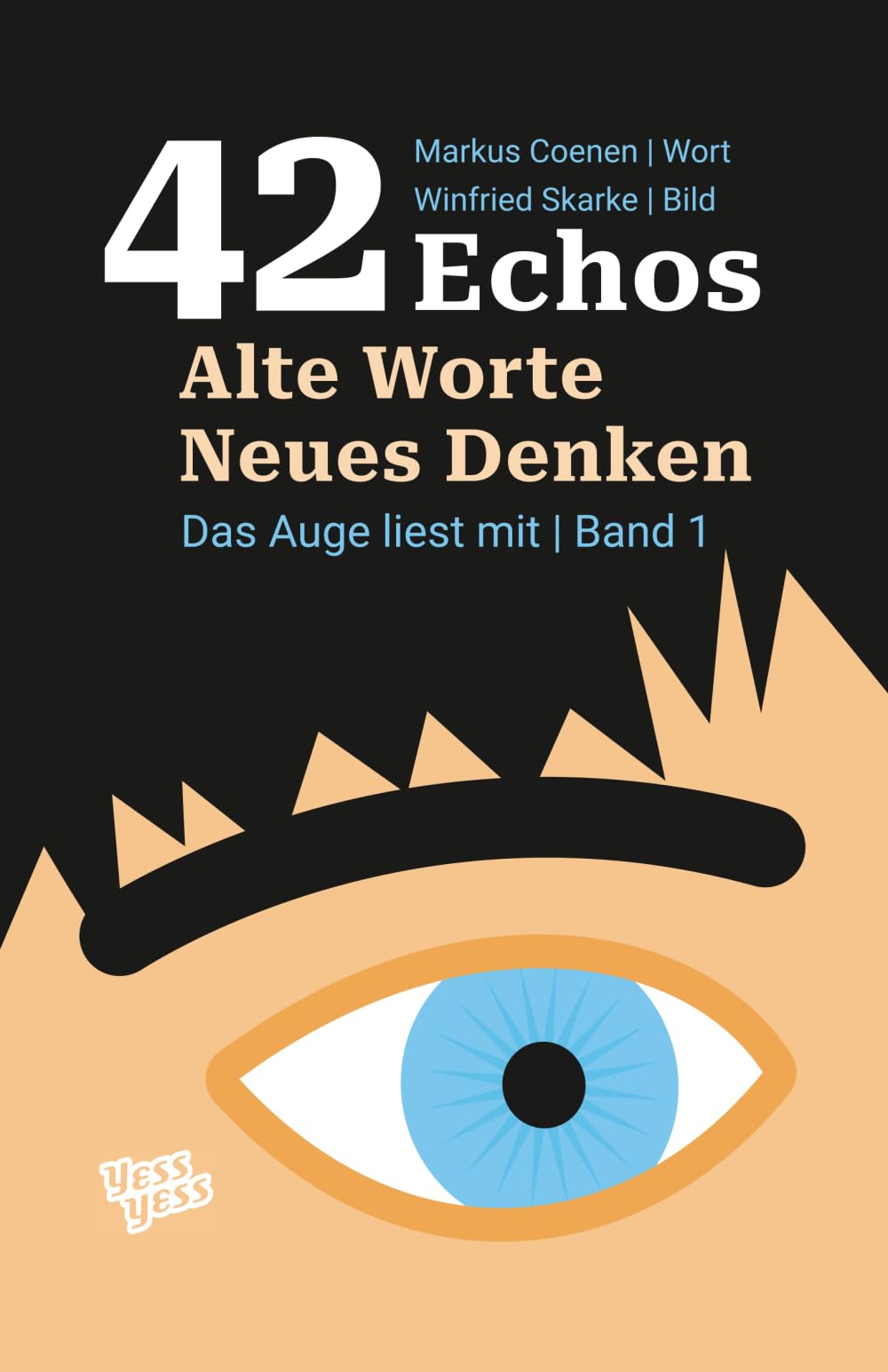 42 Echos: Alte Worte, Neues Denken (Das Auge liest mit, Band 1) Art & Literature