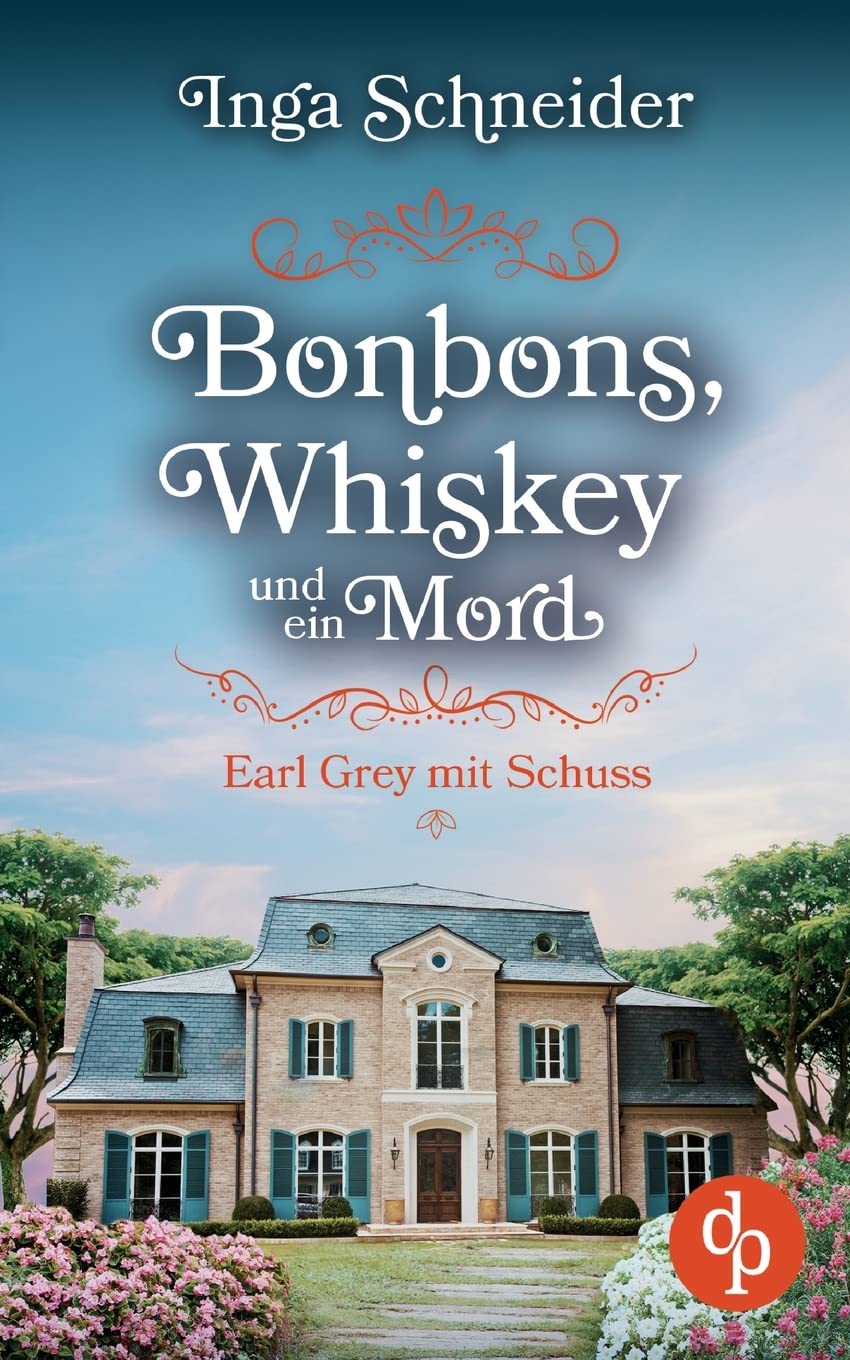 Bonbons, Whiskey und ein Mord: Earl Grey mit Schuss Contemporary literature