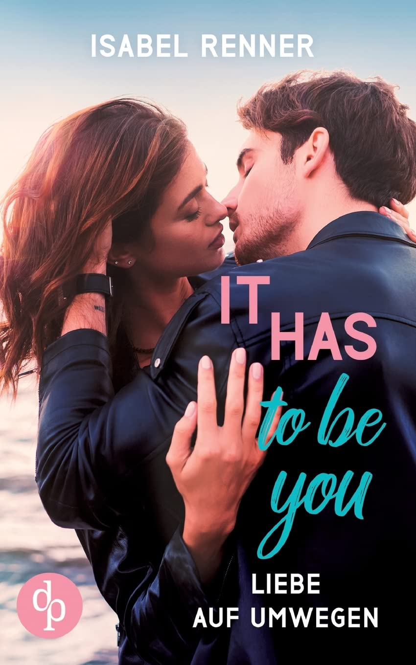 It has to be you: Liebe auf Umwegen Contemporary literature