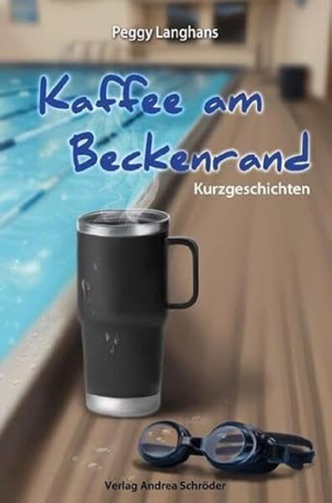 Kaffee am Beckenrand: Kurzgeschichten Contemporary literature