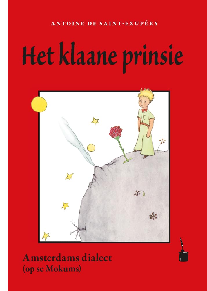 Het klaane prinsie: Der kleine Prinz - Amsterdams dialect (op se Mokums) Historical Fiction