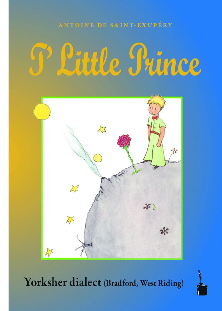 T' Little Prince: Der kleine Prinz - Yorkshire Dialect Contemporary literature