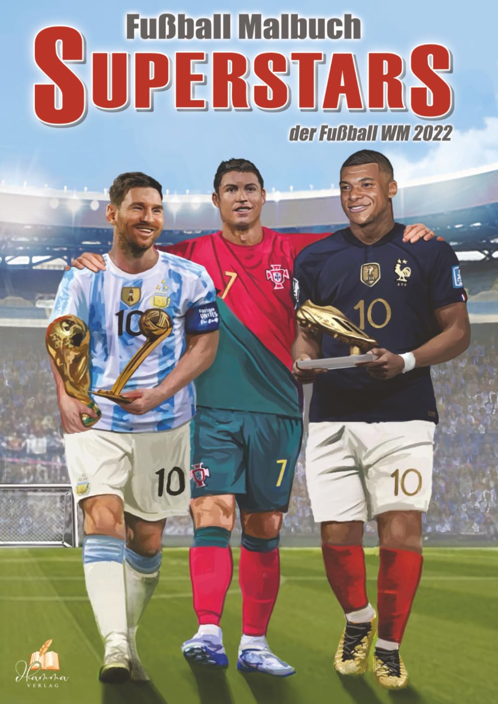 Fußball Malbuch – Superstars der Fußball WM 2022: 50 authentische Ausmalbilder von deutschen & weltweiten Fußballspielern als tolle Fußball Geschenke ... Mädchen ab 6-12 Jahren (Fußball Malbücher) Sports Books