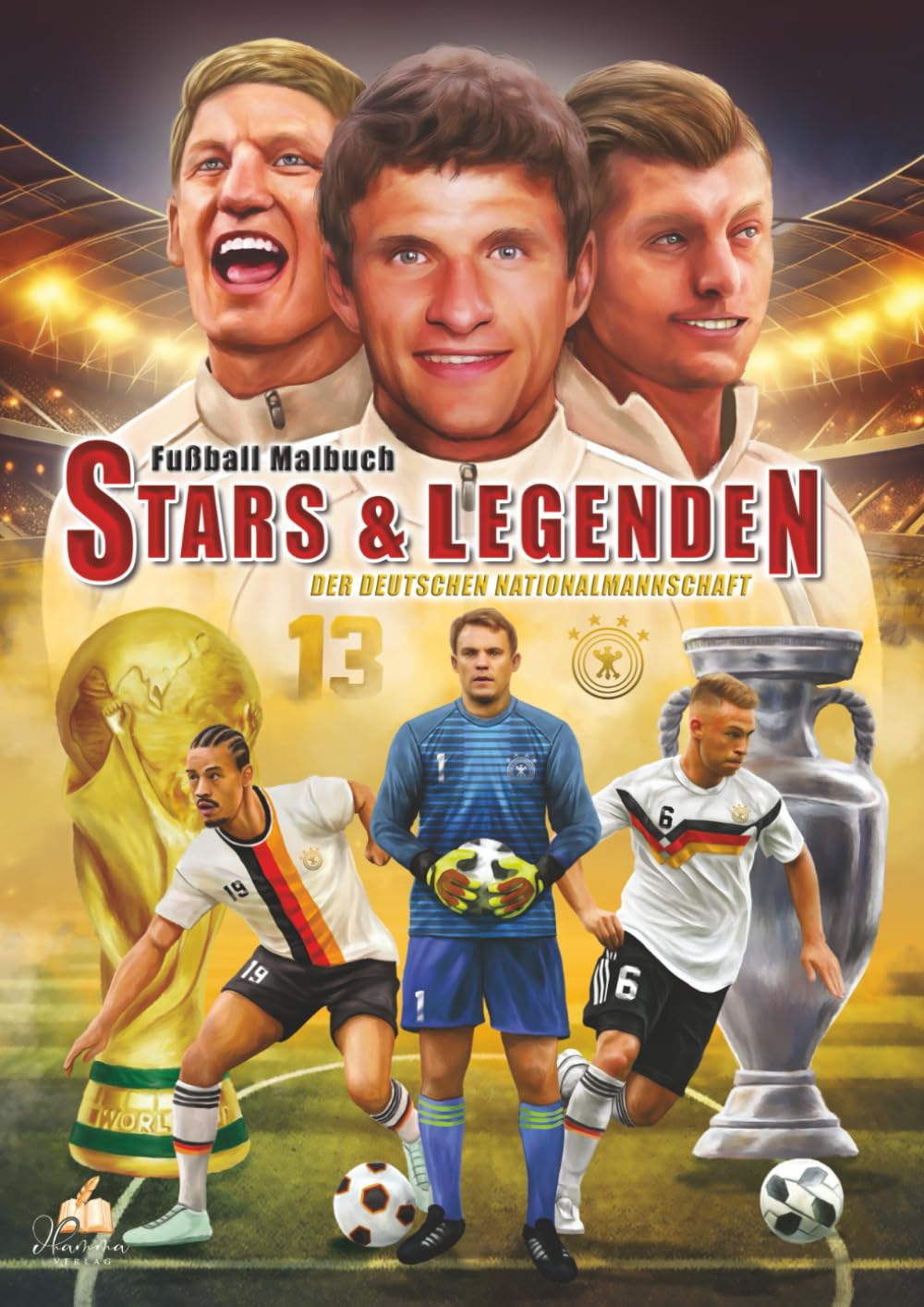 Fußball Malbuch STARS & LEGENDEN der deutschen Nationalmannschaft: Über 60 Ausmalmotive von historischen Helden bis zu den heutigen Champions. Inkl. ... und Auszeichnungen (Fußball Malbücher) Leisure & Fun