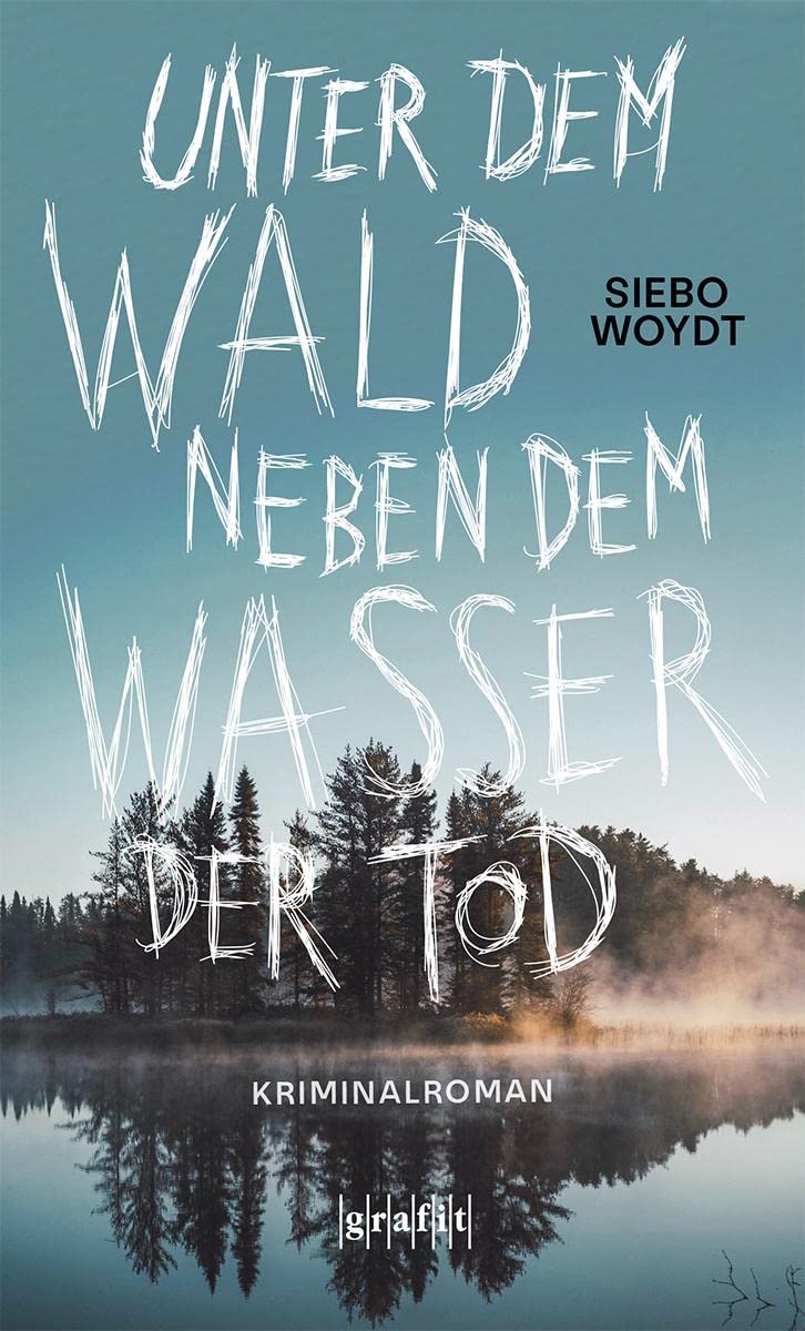 Unter dem Wald, neben dem Wasser der Tod Contemporary literature