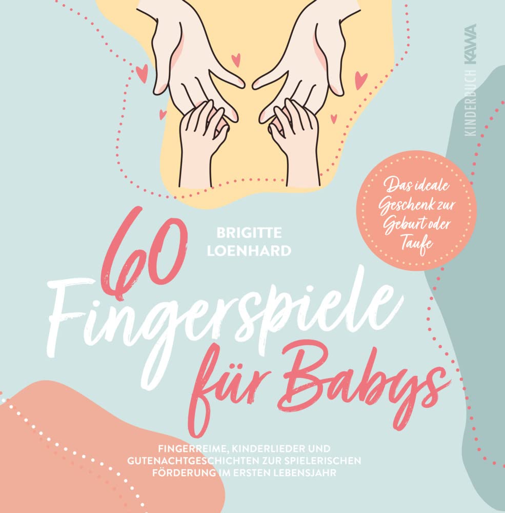 60 Fingerspiele für Babys: Fingerreime, Kinderlieder und Gutenachtgeschichten zur spielerischen Förderung im ersten Lebensjahr - Das ideale Geschenk zur Geburt oder Taufe inkl. DIY Fingerpuppen Sheet Music
