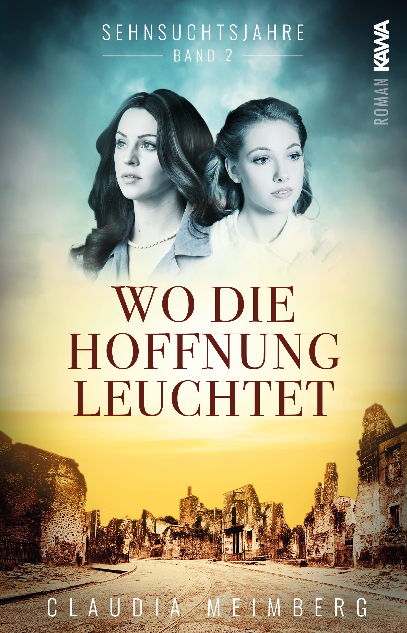 Sehnsuchtsjahre (Band 2) : Wo die Hoffnung leuchtet Contemporary literature