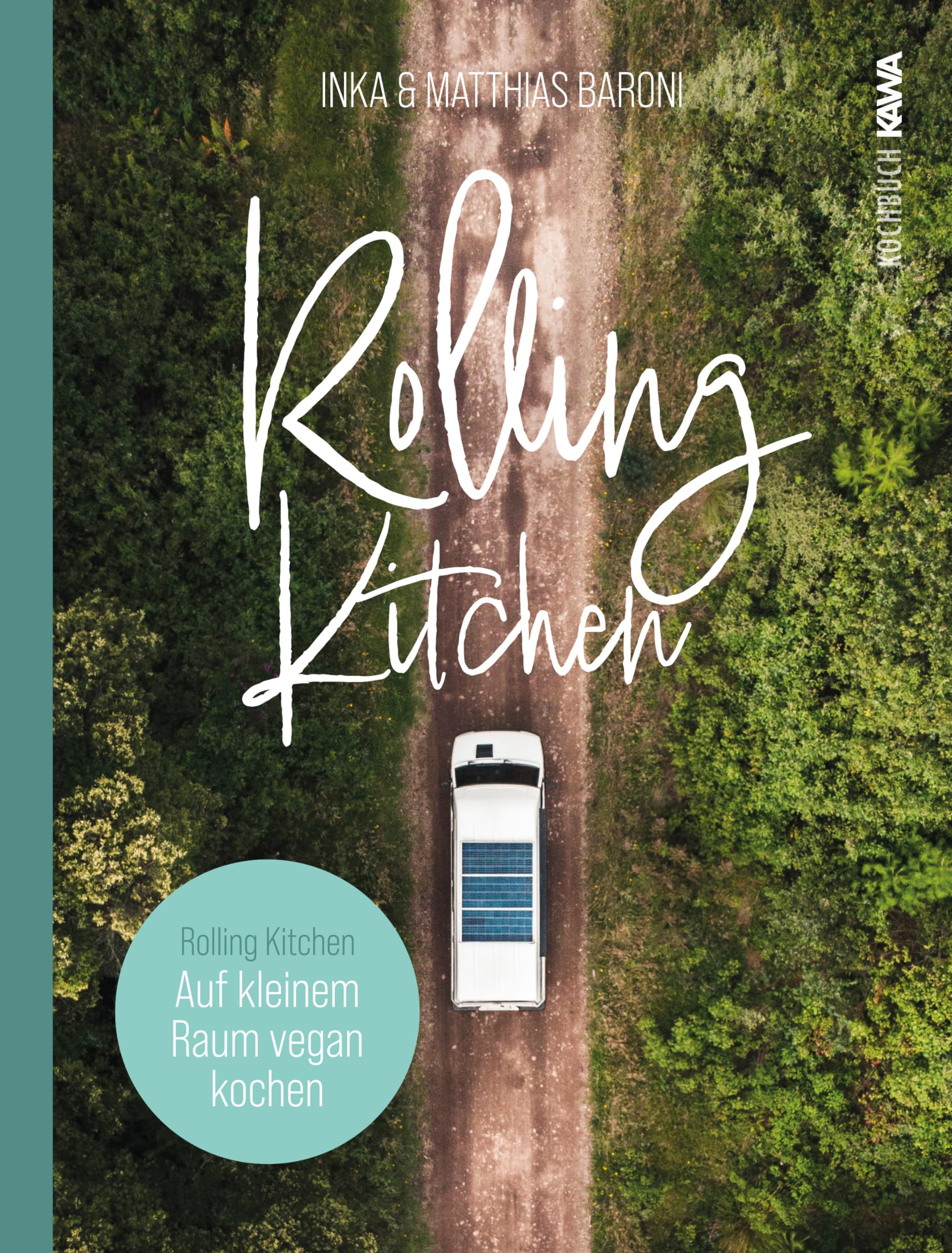 Rolling Kitchen: Auf kleinem Raum vegan kochen. Perfekt für Van Life, Tiny House, Camping und Wohnwagen Leisure, Home & Garden