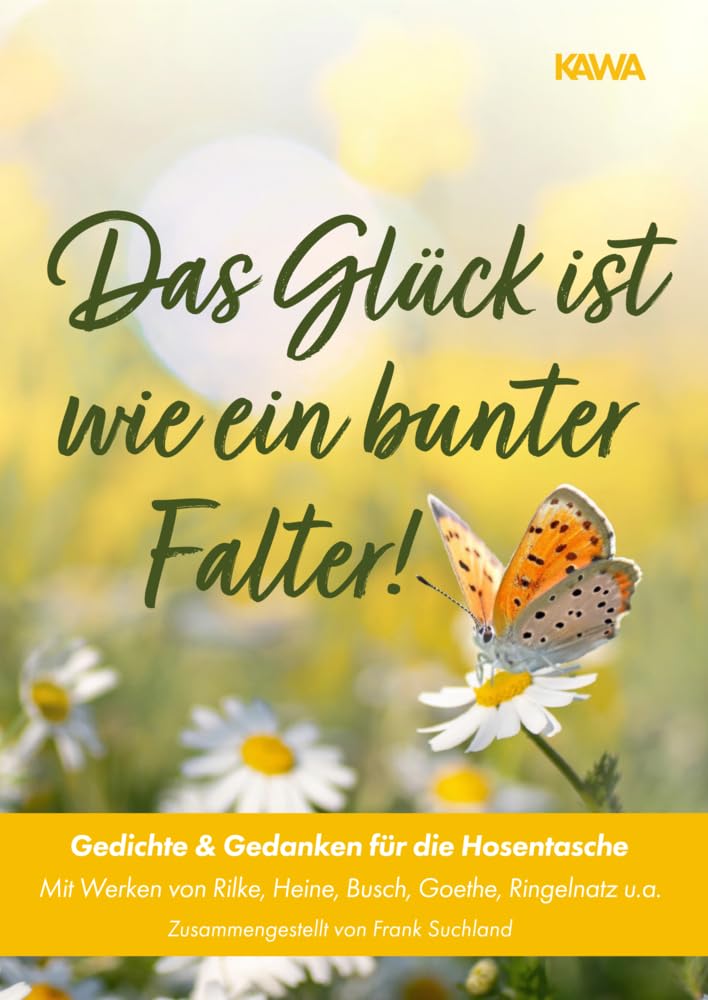Das Glück ist wie ein bunter Falter! Poetry