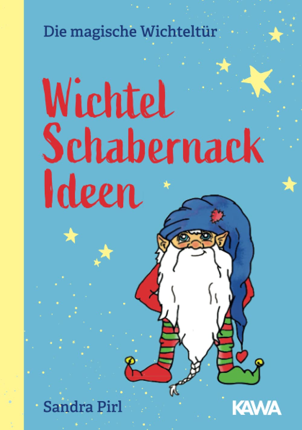 Wichtel Schabernack Ideen (Die magische Wichteltür, Band 1) Fairy Tales & Legends