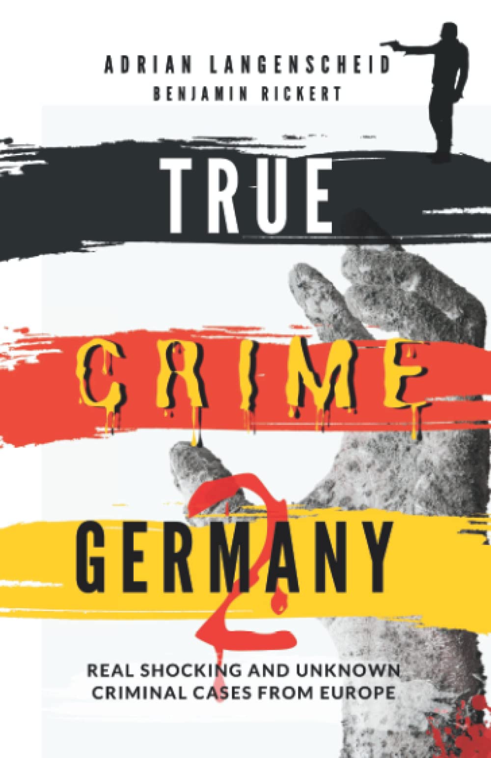True Crime Germany 2: Real Shocking and Unknown Criminal Cases from Europe (True Crime International English) Politics & Society