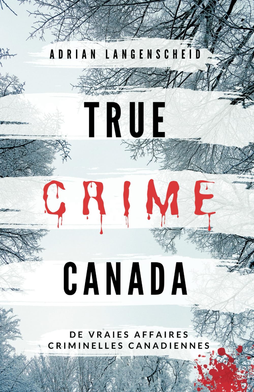 True Crime Canada: De vraies affaires criminelles canadiennes book