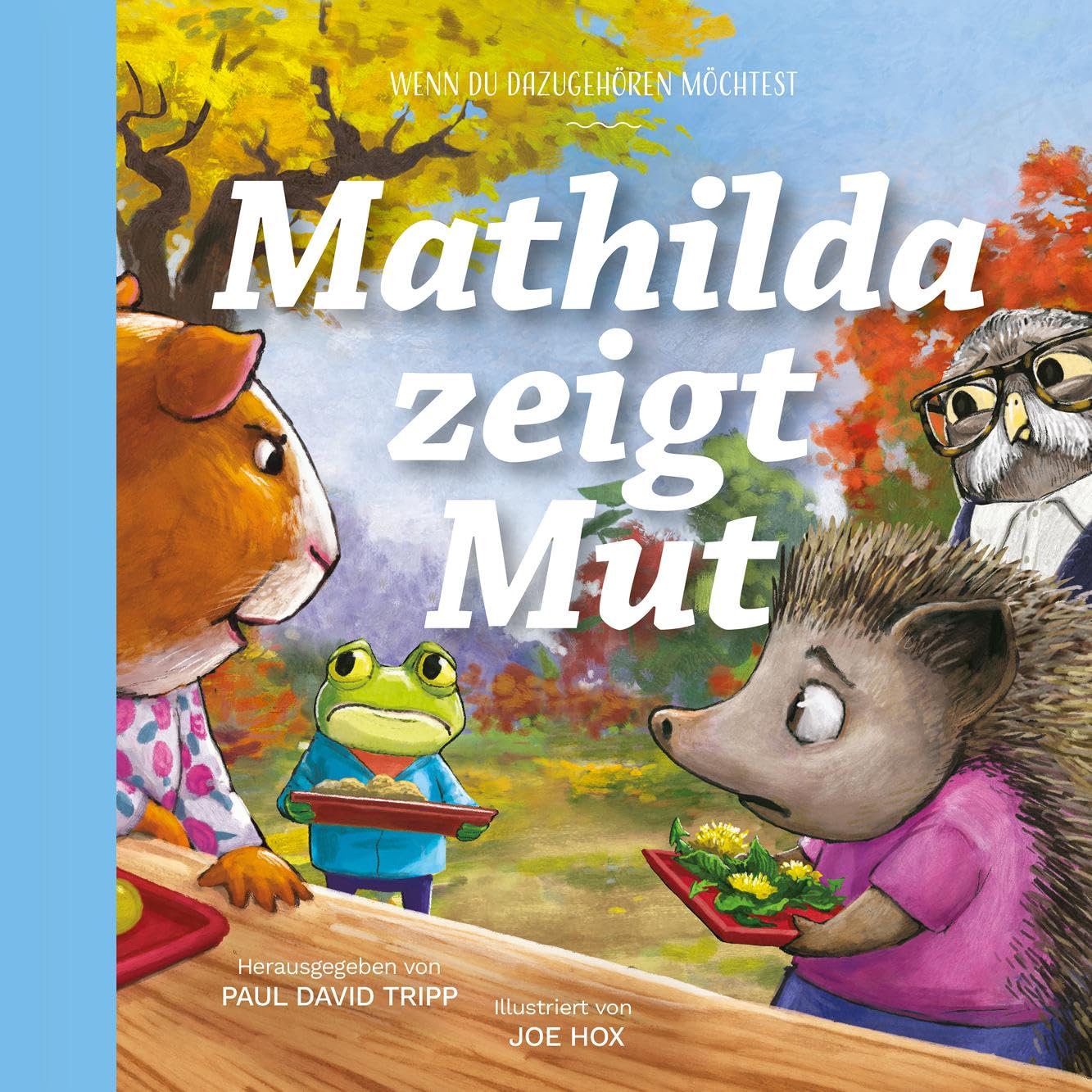 Mathilda zeigt Mut: Wenn du dazugehören möchtest (Gute Nachricht für kleine Leute) Religion & Esotericism
