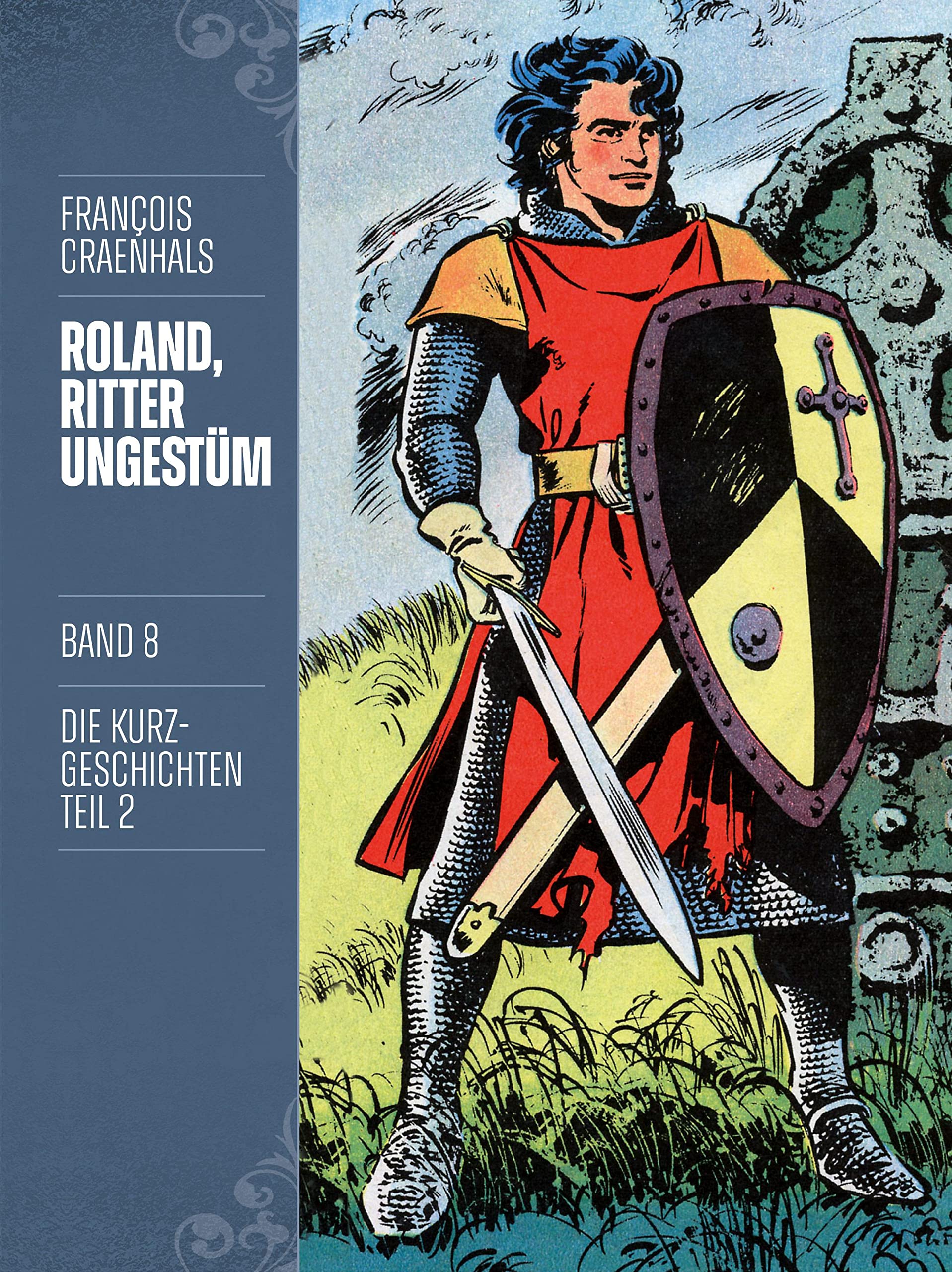 Roland, Ritter Ungestüm 8: Neue Edition (Roland, Ritter Ungestüm Neue Edition) Manga