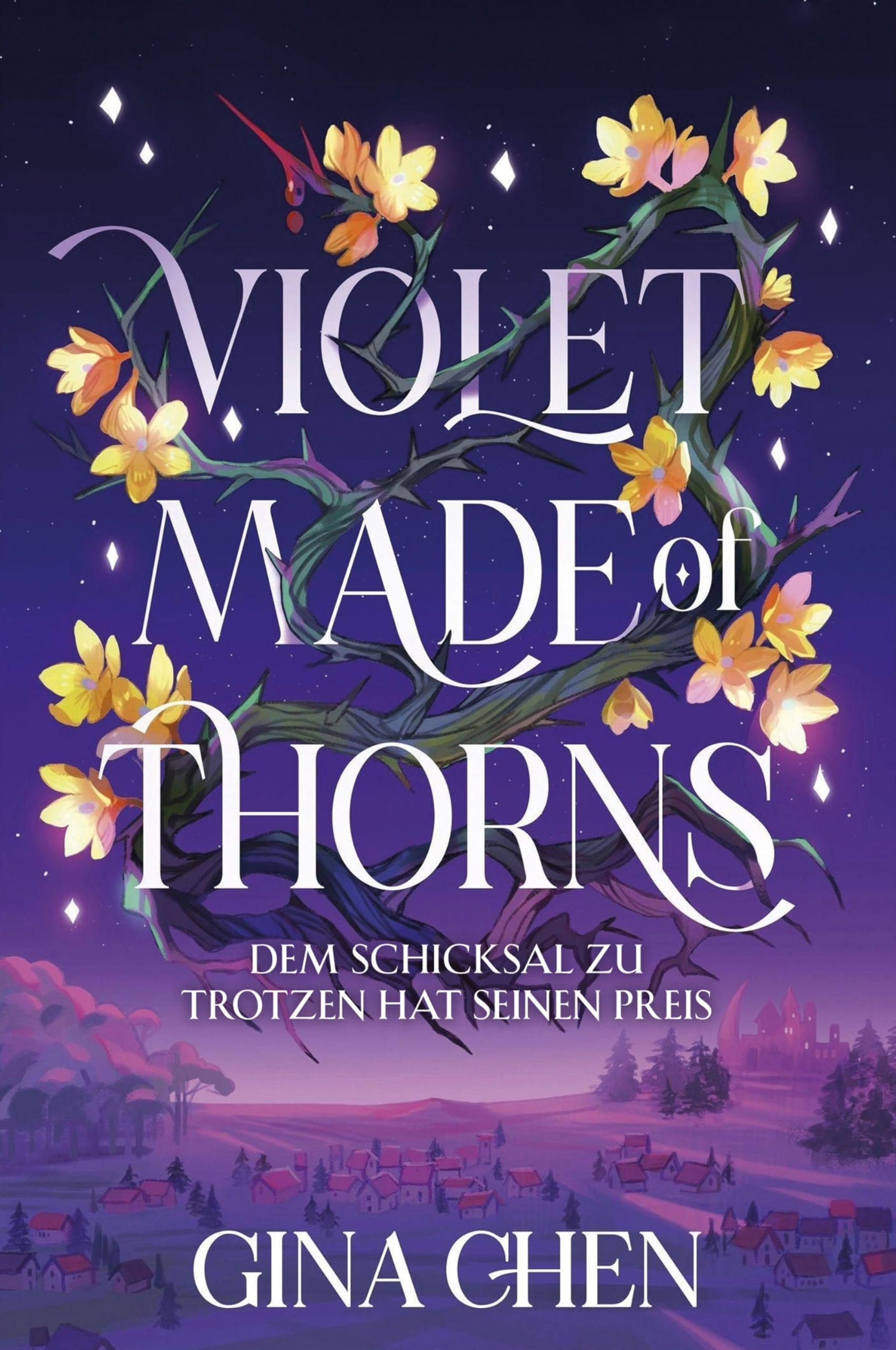 Violet Made of Thorns – Dem Schicksal zu trotzen hat seinen Preis: Limitierte Collector’s Edition – mit Farbschnitt und Miniprint Fairy Tales & Legends