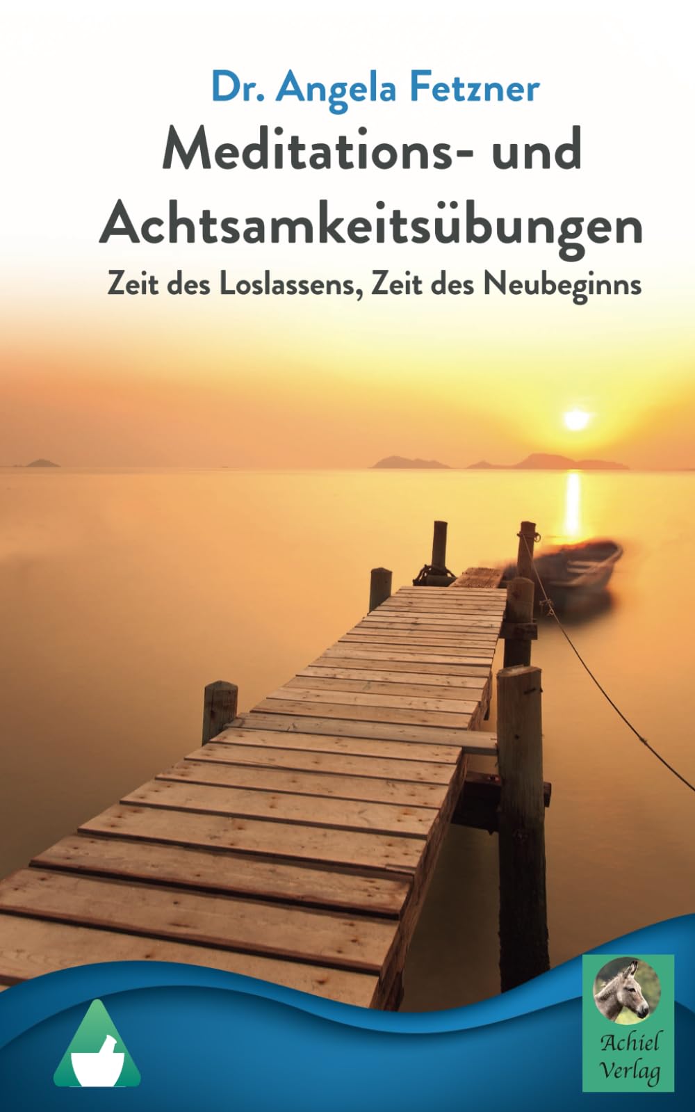 Meditations- und Achtsamkeitsübungen: Zeit des Loslassens, Zeit des Neubeginns book