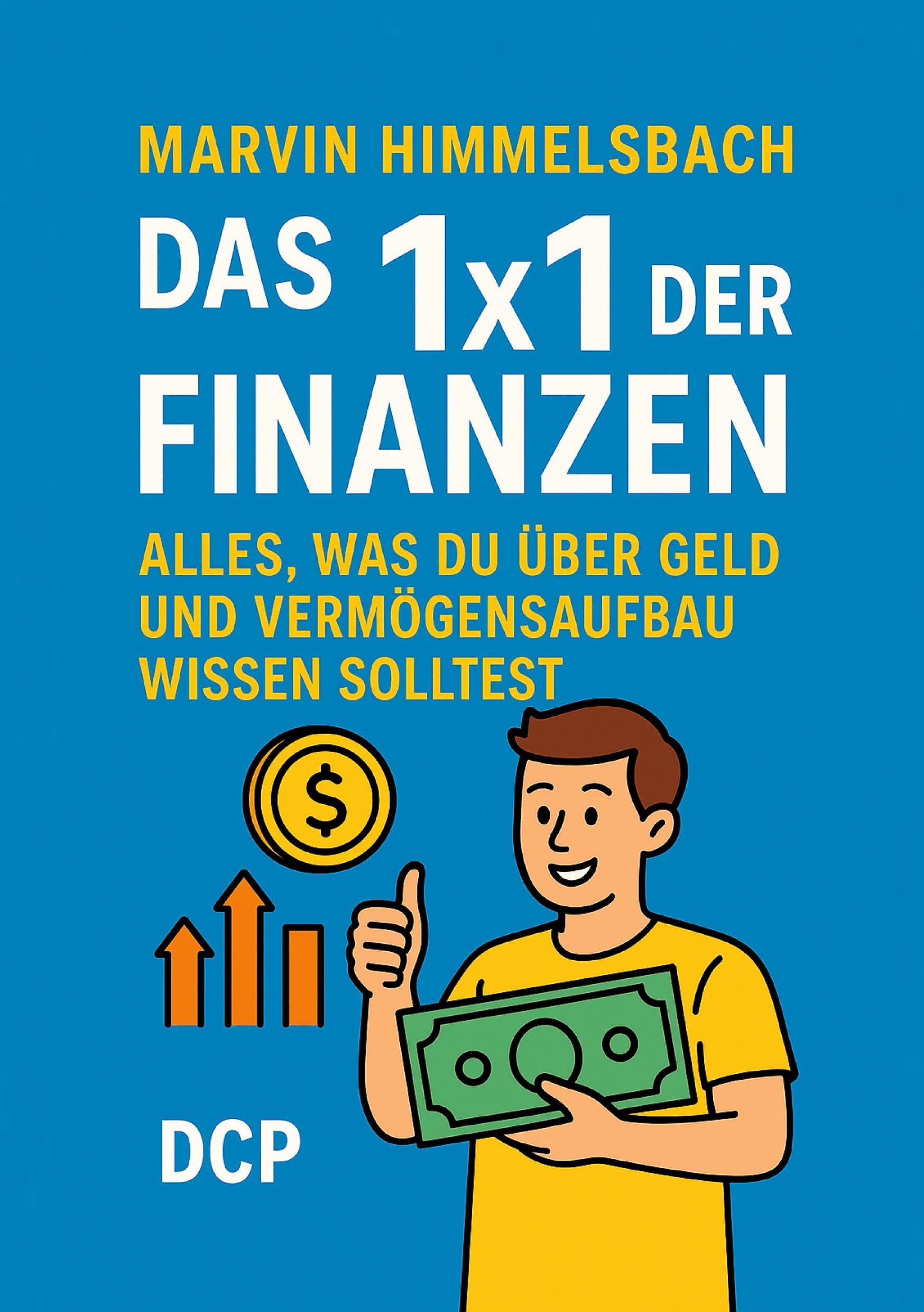 Das 1x1 der Finanzen: Alles, was du über Geld und Vermögensaufbau wissen solltest Law