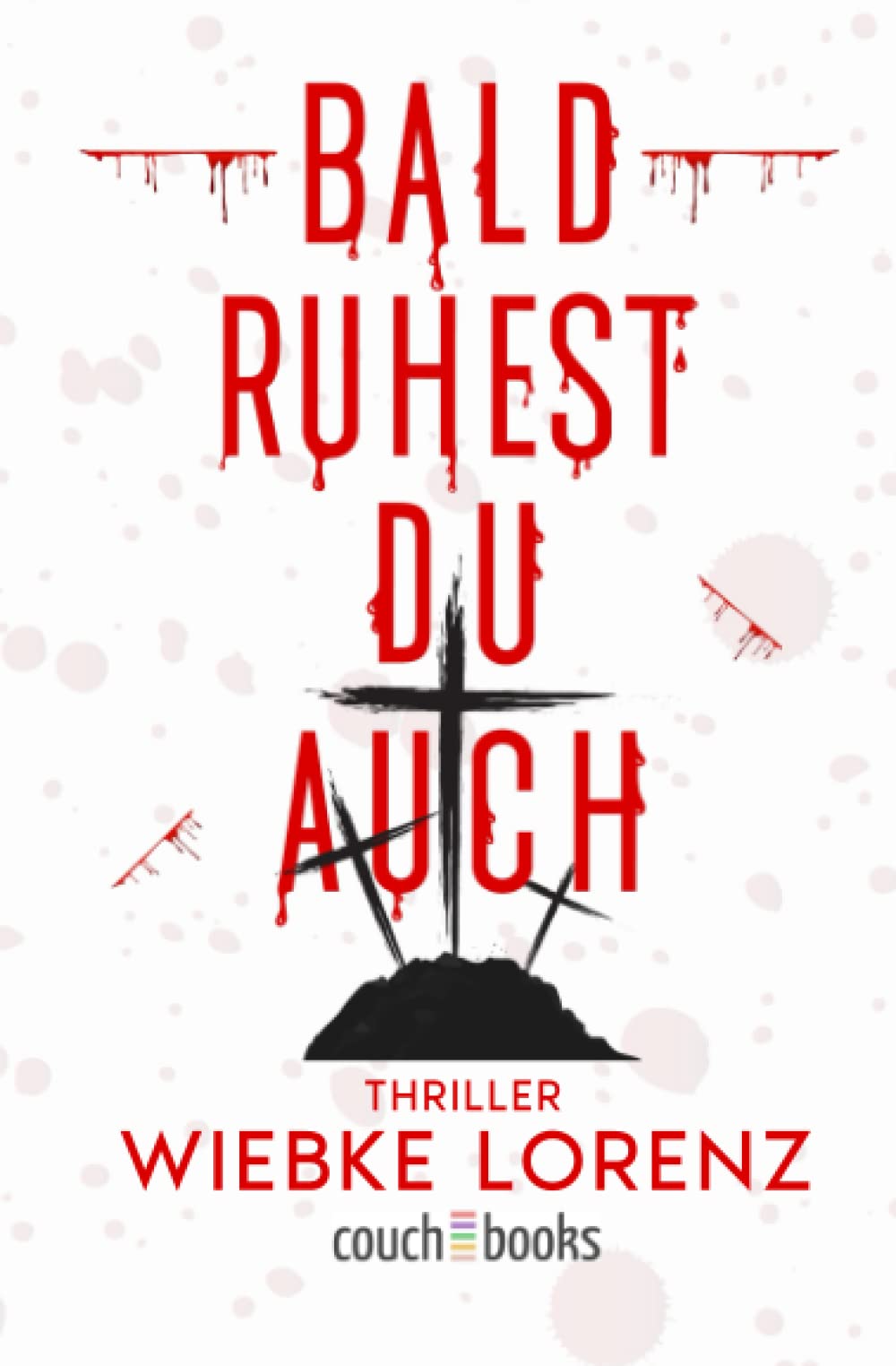 Bald ruhest du auch: Thriller Action & Adventure