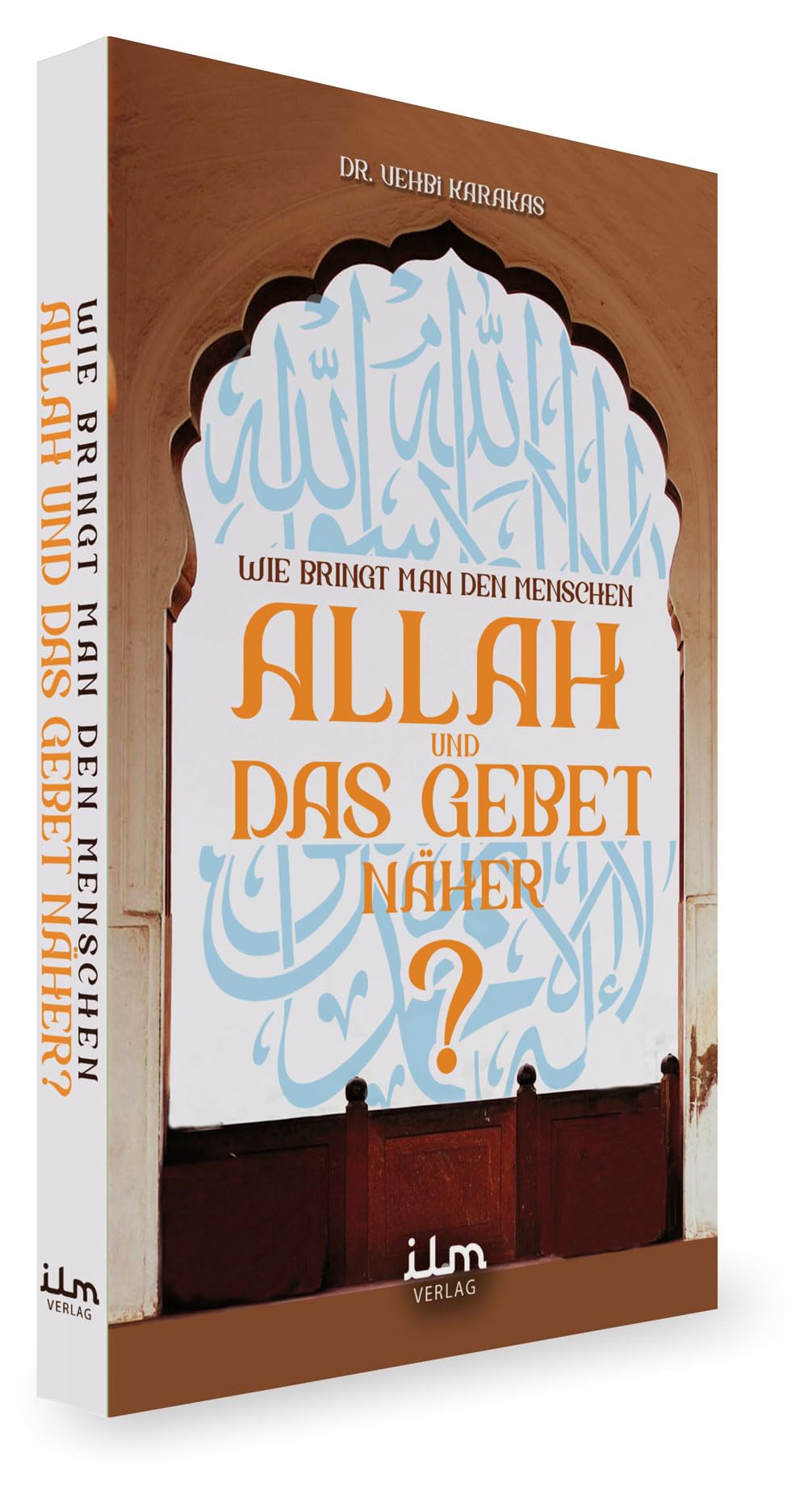 Wie bringt man den Menschen Allah und das Gebet näher? Books