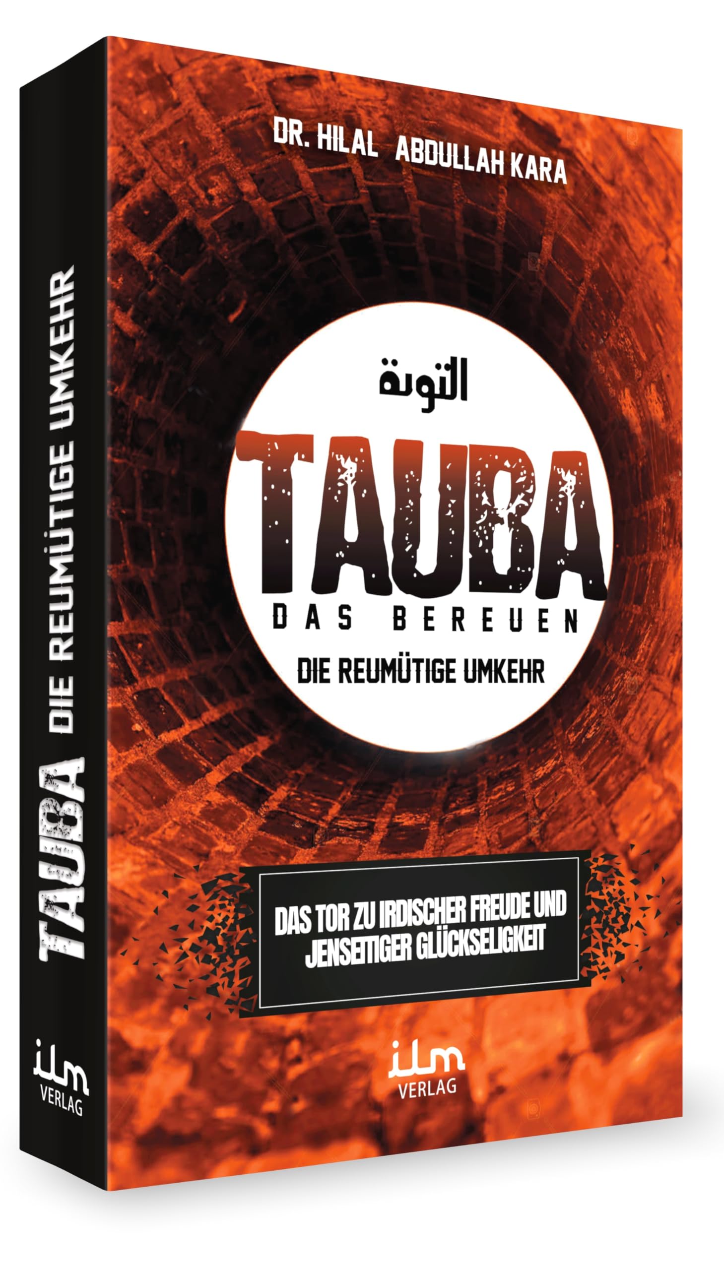 Tauba: Das Bereuen - Das Tor zum Paradies und zur Glückseligkeit Religion & Esotericism