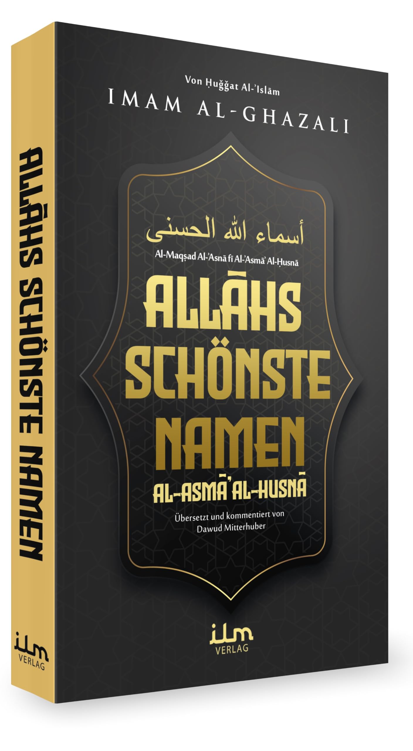 Al Asmaul Husna - Imam Al-Ghazalis Erklärung der Namen Allahs Religion & Esotericism