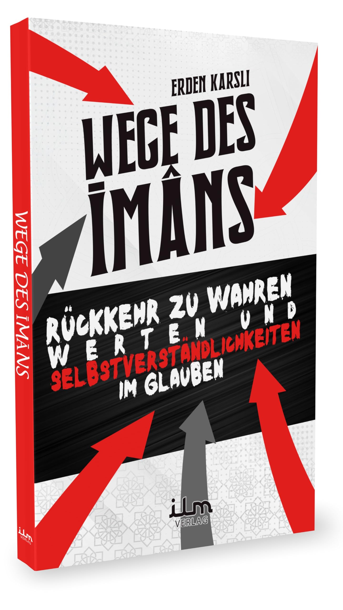 Wege des Imans - Rückkehr zu wahren Werten und Selbstverständlichkeiten im Glauben Books