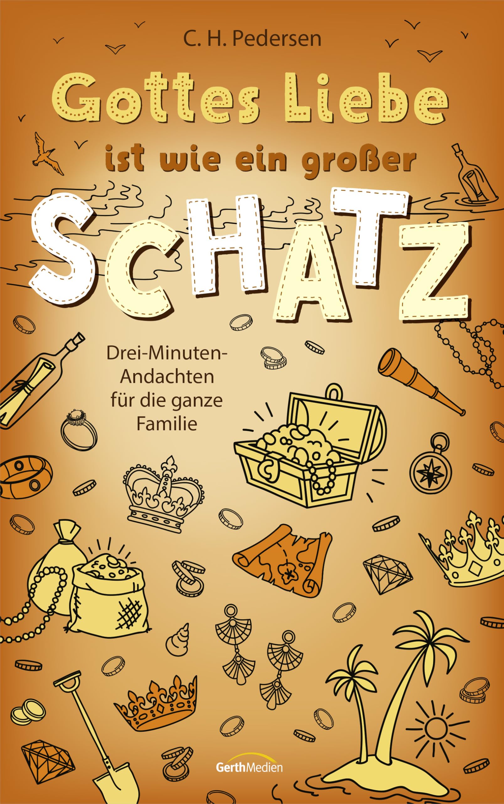 Gottes Liebe ist wie ein großer Schatz Non-fiction