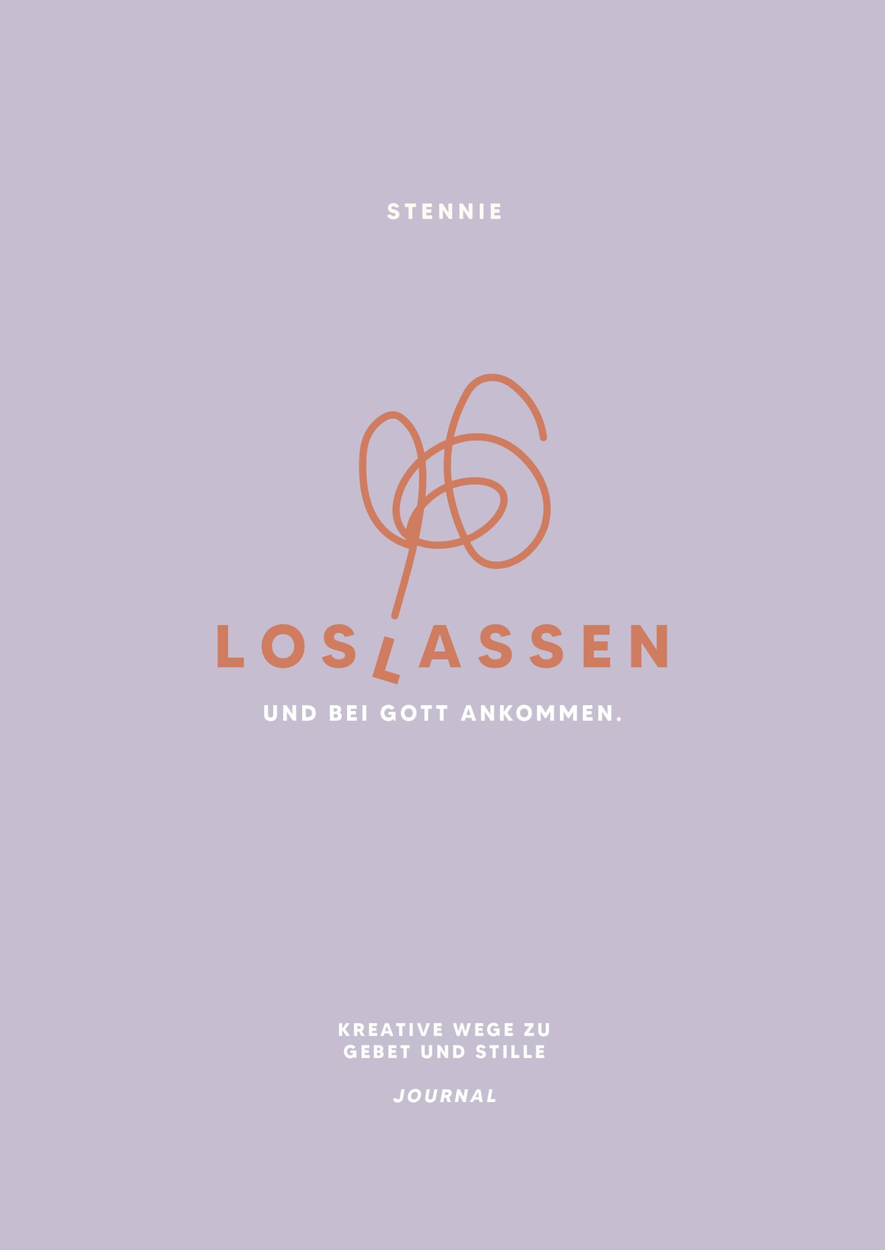 Loslassen. Und bei Gott ankommen. Essays & Short Stories