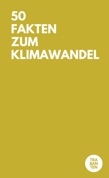 50 Fakten zum Klimawandel Natural Sciences