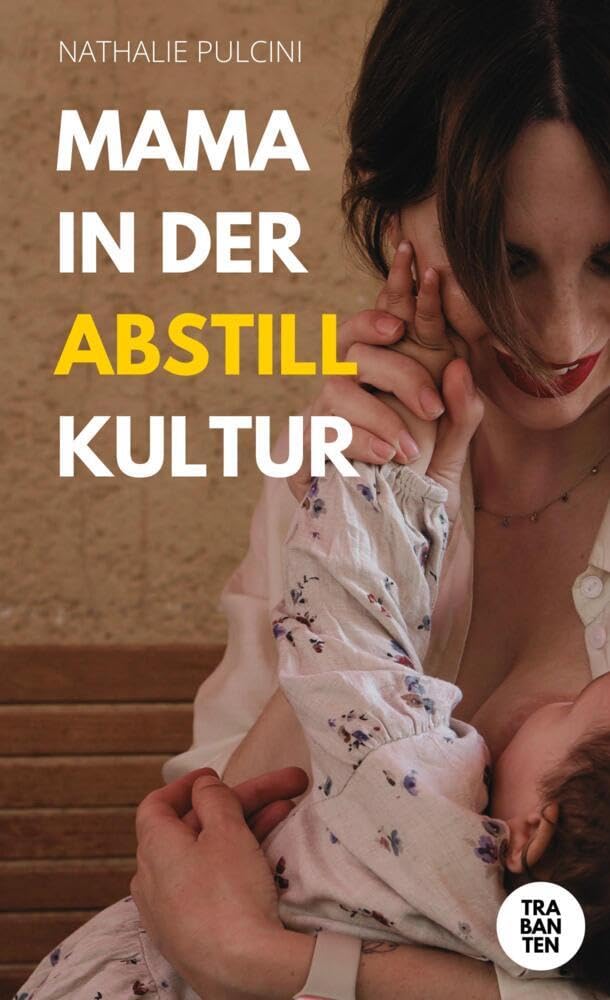 Mama in der Abstillkultur Parents & Children