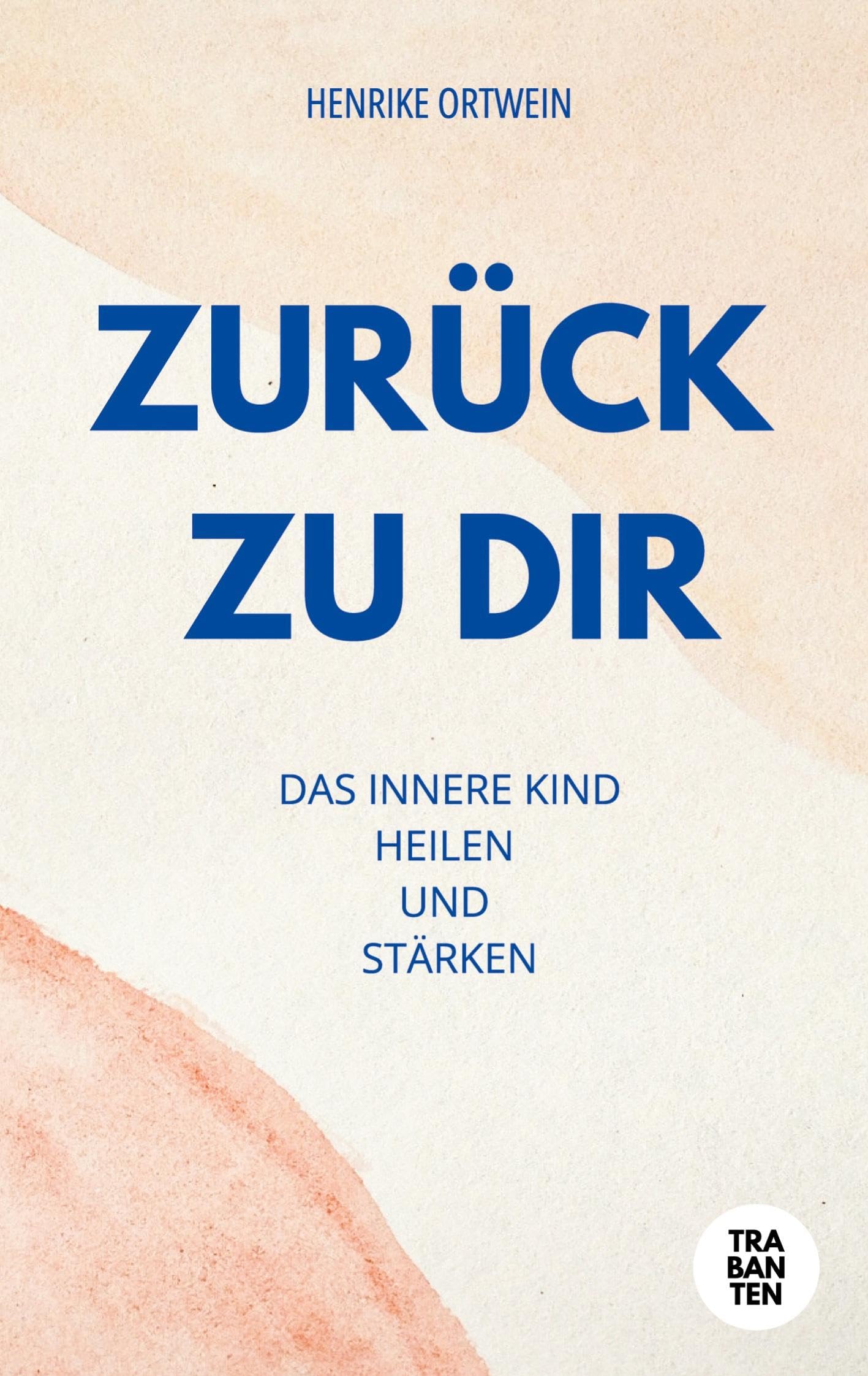 Zurück zu Dir: Das innere Kind heilen und stärken Health, Nutrition & Fitness