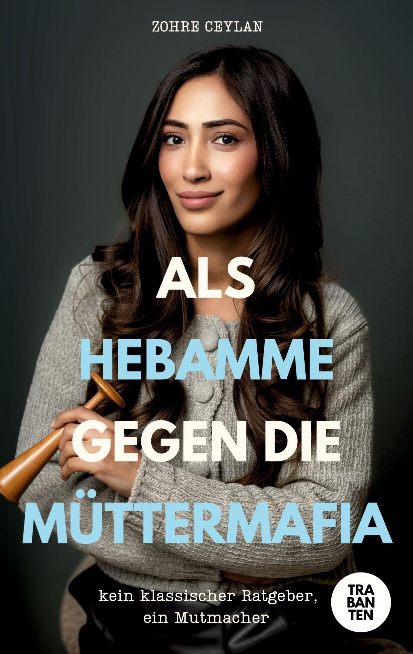 Als Hebamme gegen die Müttermafia book